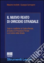 Il nuovo reato di omicidio stradale libro