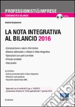 La nota integrativa al bilancio. Con CD-ROM