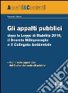 Gli appalti pubblici dopo la Legge di Stabilità 2016, il Decreto milleproroghe e il collegato ambientale libro