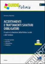 Accertamenti e trattamenti sanitari obbligatori. Con CD-ROM libro