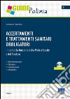 Accertamenti e trattamenti sanitari obbligatori. Con CD-ROM libro