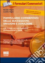 Formulario commentato delle successioni, divisioni e donazioni. Con CD-ROM libro