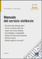 Manuale del servizio elettorale. Con aggiornamento online libro