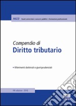 Compendio di diritto tributario. Riferimenti dottrinali e giurisprudenziali