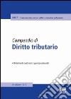 Compendio di diritto tributario. Riferimenti dottrinali e giurisprudenziali libro