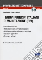 I nuovi principi italiani di valutazione (PIV). Con CD-ROM
