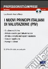 I nuovi principi italiani di valutazione (PIV). Con CD-ROM libro