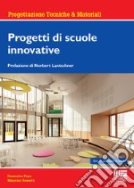 Progetti di scuole innovative libro