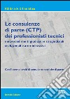 Le consulenze di parte (CTP) dei professionisti tecnici libro