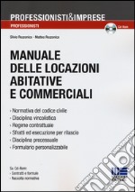 Manuale delle locazioni abitative e commerciali. Con CD-ROM libro