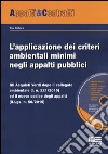 L'applicazione dei criteri ambientali minimi negli appalti pubblici. Con CD-ROM libro di Cellura Toni