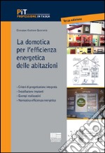 La domotica per l'efficienza energetica delle abitazioni libro