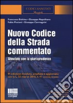 Nuovo codice della strada commentato. Annotato con la giurisprudenza. Con aggiornamento online libro