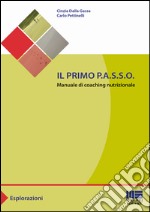 Il primo P.A.S.S.O. Manuale di coaching nutrizionale