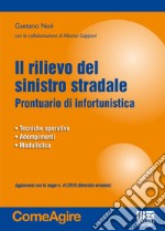 Il rilievo del sinistro stradale libro