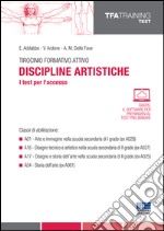 Tirocinio formativo attivo. Discipline artistiche. I test per l'accesso libro