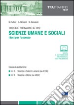 Tirocinio formativo attivo. Scienze umane e sociali. I test per l'accesso libro