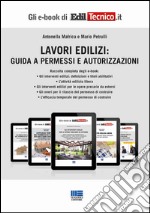 Lavori edilizi: Guida a permessi e autorizzazioni