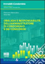 Obblighi e responsabilità dell'amministratore di condominio e dei condomini libro