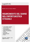 Il risarcimento del danno nell'infortunistica stradale libro