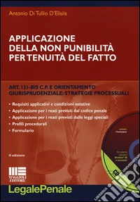 Applicazione della non punibilità per tenuità del fatto. Con CD-ROM libro