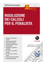 Risoluzione dei calcoli per il penalista. CD-ROM libro