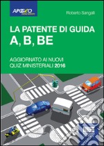 La patente di guida A, B, BE libro