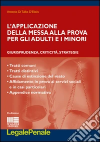 L'applicazione della messa alla prova per gli adulti e i minori libro