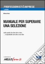 Manuale per superare una selezione