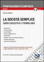 La società semplice. Guida civilistica e formulario. Con CD-ROM libro