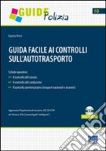 Guida facile ai controlli sull'autotrasporto. Con CD-ROM libro