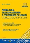 SCIA, il silenzio assenso e conferenza di servizi. La nuova disciplina dopo i decreti attuativi della riforma Madia libro di Linguanti Saverio