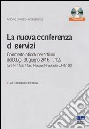 La nuova conferenza di servizi. Commento articolo per articolo del D.lgs. 30 giugno 2016, n.127. Con CD-ROM libro