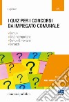 I quiz per i concorsi da impiegato comunale libro