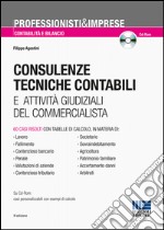 Consulenze tecniche contabili e attività giudiziali del commercialista. 60 casi risolti con tabelle di calcolo. Con CD-ROM libro