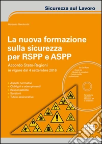 La nuova formazione sulla sicurezza per RSPP e ASPP. Con CD-ROM libro