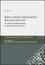 Nuove e vecchie scienze forensi alla prova delle corti libro