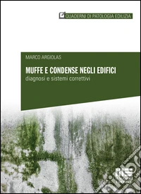 Muffe e condense negli edifici. Diagnosi e sistemi correttivi
