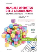 Manuale operativo delle associazioni. Con CD-ROM libro