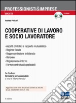 Cooperative di lavoro e socio lavoratore. Con CD-ROM libro