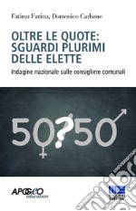 Oltre le quote: sguardi plurimi delle elette