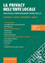 La privacy nell'ente locale. Come applicare il nuovo regolamento europeo 2016/679. Con CD-ROM