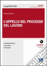 L'appello nel processo del lavoro. Con CD-ROM