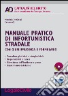 Manuale pratico di infortunistica stradale. Con giurisprudenza e formulario. Con CD-ROM libro di De Giorgi M. (cur.)