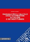 Manuale per il calcolo degli scambiatori di calore e dei fasci tubieri libro