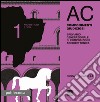 AC. Architettura e città. Vol. 1: Componimenti giudiziosi libro di Canella Riccardo