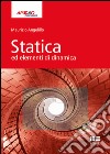 Statica ed elementi di dinamica libro