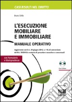 L'esecuzione mobiliare e immobiliare. Manuale operativo. Con CD-ROM