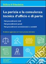 La perizia e la consulenza tecnica d'ufficio e di parte libro