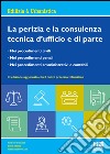 La perizia e la consulenza tecnica d'ufficio e di parte libro di Balasso Romolo Zen Pierfrancesco Berton Elisa